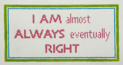 Froopy Designs #FD149 Always Right