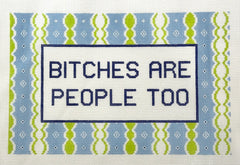 What's The Stitch WTS-95 B*tches Are People Too
