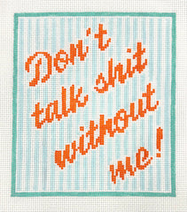 What's The Stitch WTS-94 Don't Talk Sh*t Without Me!